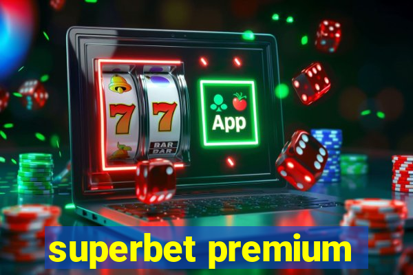 superbet premium